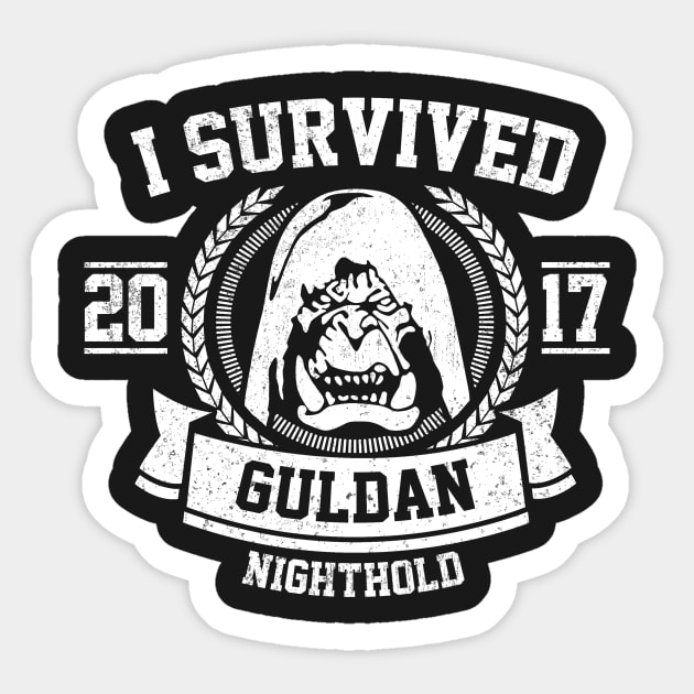 I Survived Guldan - Nighthold Raid Sticker by Fyremageddon